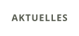 AKTUELLES